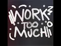 Julia Michaels- Work Too Much Snippet (Teaser)