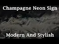 Champagne Neon Sign It Is One Of The Unique Decorations For Your Bar Get Yours Today