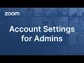 How to Manage Zoom Account Settings as an Admin