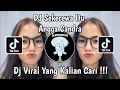 Download Lagu DJ SEKECEWA ITU ANGGA CANDRA VIRAL TIK TOK TERBARU 2024 YANG KALIAN CARI !