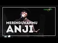 Download Lagu Anji - Merindukanmu (feat KI AGENG GANJUR) || Dies Natalis UINsk ke-67