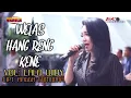 WELAS HANG RENG KENE - LALA WIDY [CIPT: ANGGA SAMUDRA ] NEW VANILA