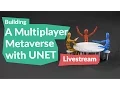 Building a Multiplayer Metaverse w UNET From Scratch