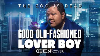 Download The Cog is Dead - Good Old-Fashioned Lover Boy (Queen Cover) MP3