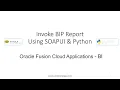 How to invoke BIP Report Using SOAP UI WSDL and Python