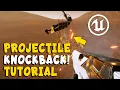 Projectile Hit Knockback Tutorial for Unreal Engine UE5 UE4
