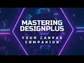 Mastering DesignPlus Your Canvas Companion