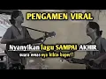 Download Lagu Pengamen Viral nyanyikan lagu Sampai Akhir - Pengamen Bersuara Merdu