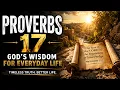 Proverbs 17 Explained Powerful Wisdom for Everyday Life