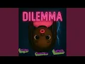 Dilemma