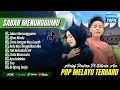 Download Lagu LAGU POP MELAYU SILVIA AN FEAT ARIEF PUTRA ENAK DI DENGAR VIRAL TERPOPULER BIKIN BAPER 2025