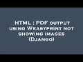 HTML PDF output using Weasyprint not showing images Django