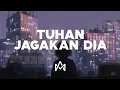 Download Lagu Motif Band - Tuhan Jagakan Dia (Lyric)