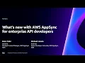 AWS re Invent 2023 - What s new with AWS AppSync for enterprise API developers FWM201