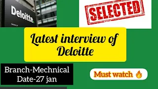 Deloitte latest interview experience Deloitte Selected student experience