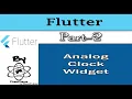 Flutter By ChamiViews Part 2 - Analog Clock Widget