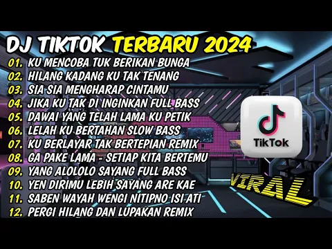 Download MP3 DJ VIRAL TIKTOK TERBARU 2024 FULL BASS  | DJ KU COBA TUK BERIKAN BUNGA REMIX TERBARU 2024 🎵