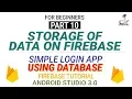 Simple Login App Using Database PART 10 - Storing Files on Firebase Android Studio 3 0 1