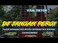 Download Lagu DJ JANGAN PERGI Slow Bass Viral Tik-Tok•| LINGGA PROJECT•| REMIXER BY DP PRODUCTION (GSB)