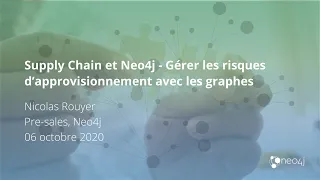 Supply Chain et Neo4j – Gérer les risque d’approvisionnement avec les graphes