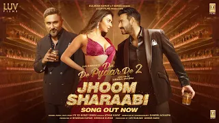 jhoom sharaabi song de de pyaar de 2 ajay devgn rakul preet singh yo yo honey singh 14 nov