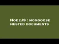 NodeJS mongoose nested documents