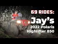 69 RIDES Jay s 22 Polaris Sportsman HighLifter 850