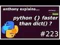 python is faster than dict intermediate anthony explains