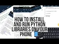 Install Python Libraries on Android Phone Like This