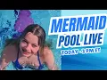 I Brought My MERMAID TAIL to the Pool Come Chat Swim LIVE