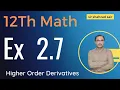 FSC Math Part 2 Chapter 2 Exercise 2 7 Differentiation 12Th Class Math