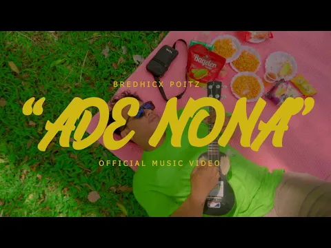 Download MP3 WAYASE - BREDHICX POITZ - ADE NONA | OFFICIAL MUSIC VIDEO