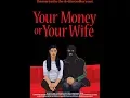 Cinema 902 - Your Money or Your Wife