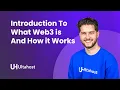 Introduction to What Web3 is and How it Works