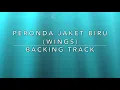 Download Lagu Peronda Jaket Biru (Wings) - Backing Track
