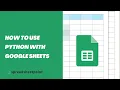 How to Use Python with Google Sheets Easy Guide