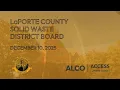 LaPorte County Solid Waste District Board December 10 2025