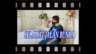 Selamat Jalan Bunda😭