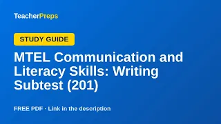 MTEL Communication and Literacy Skills Writing Subtest 201 Study Guide Free