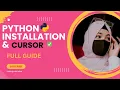 Python installation Cursor First program run Hello World