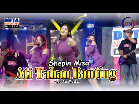 Download MP3 Shepin Misa - Ati Tahan Banting | Duta Nirwana Music [OFFICIAL]