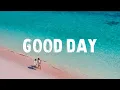 Download Lagu Good Day - strive to be \u0026 liahona olayan [Lyrics]