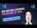 New Awesome Experience for Building NET Apps in Visual Studio Code