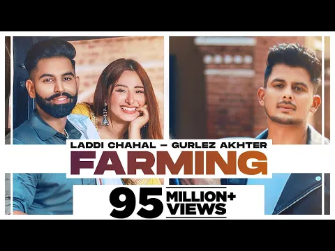 Download MP3 Farming : Laddi Chahal ft Parmish Verma & Mahira | Gurlej Akhtar| Desi Crew | New Punjabi Songs 2021