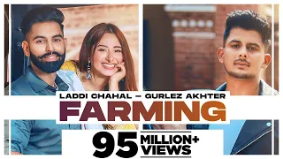 Download Farming : Laddi Chahal ft Parmish Verma \u0026 Mahira | Gurlej Akhtar| Desi Crew | New Punjabi Songs 2021 MP3