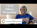 USCIS Field Offices Reopening