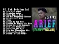 Lagu ARIEF PUTRA | Tak Sedalam Ini | FULL ALBUM 2025