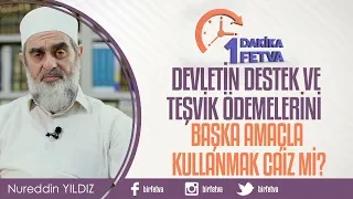 Devletin destek ve teşvik ödemelerini başka amaçla kullanmak caiz mi?