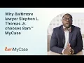 Why Baltimore lawyer Stephen L Thomas Jr chooses 8am MyCase