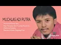 Download Lagu MUCHLAS ADI PUTRA, Memory Pantai Biru - Kau Tercipta Dari Tulang Rusuk ku - Memory Kelabu